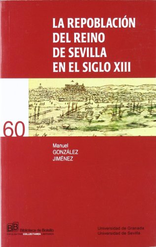 9788433848130: La repoblacin del Reino de Sevilla en el siglo XIII: 60 (Collectnea)