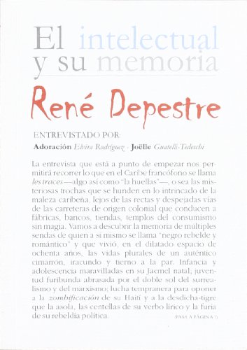 9788433848147: Rene Depestre: Entrevistado por Adoracin Elvira Rodrguez - Jolle Guatelli-Tedeschi (El intelectual y su memoria)