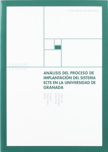 Stock image for ANALISIS DEL PROCESO DE IMPLANTACION DEL SISTTEMA ECTS EN LA UNIVERSIDAD DE GRANADA for sale by KALAMO LIBROS, S.L.