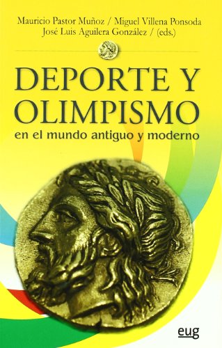 Beispielbild fr DEPORTE Y OLIMPISMO EN EL MUNDO ANTIGUO Y MODERNO zum Verkauf von KALAMO LIBROS, S.L.