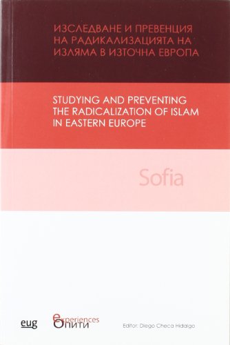 Imagen de archivo de STUDYING AND PREVENTING THE RADICALIZATION OF ISLAM IN EASTERN EUROPE. a la venta por KALAMO LIBROS, S.L.