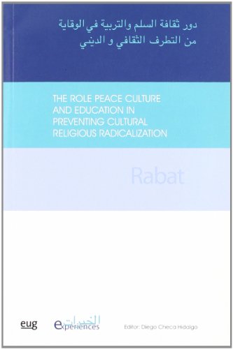 Beispielbild fr THE ROLE PEACE CULTURE AND EDUCATION IN PREVENTING CULTURAL RELIGIOUS RADICALIZATION RELIGIUS RADICALIZATION zum Verkauf von Zilis Select Books