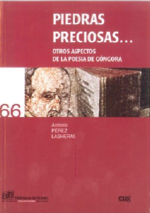 Beispielbild fr PIEDRAS PRECIOSAS: OTROS ASPECTOS DE LA POESA DE GNGORA zum Verkauf von KALAMO LIBROS, S.L.