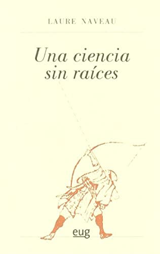 Stock image for UNA CIENCIA SIN RAICES for sale by Antrtica