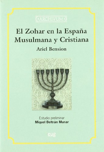 Stock image for EL ZOHAR EN LA ESPAA MUSULMANA Y CRISTIANA for sale by KALAMO LIBROS, S.L.