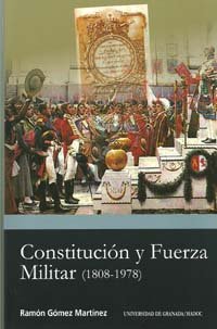 Imagen de archivo de Constitucin y Fuerza Militar (1808-1978) a la venta por Hilando Libros