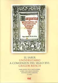 Beispielbild fr EL SABER UNIVERSITARIO A COMIENZOS SIGLO XVI: GREGOR REISCH (Libro + CD) zum Verkauf von KALAMO LIBROS, S.L.
