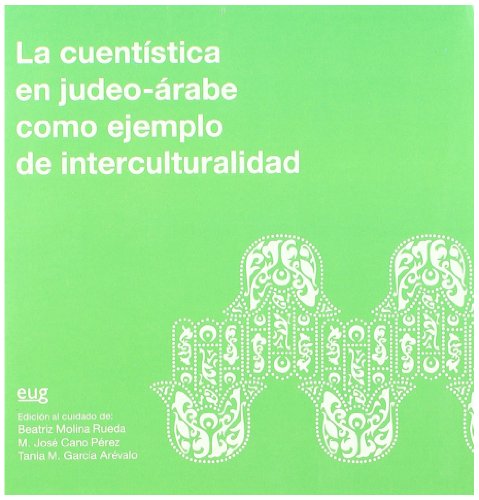 Stock image for LA CUENTISTICA EN JUDEO-ARABE COMO EJEMPLO DE INTERCULTURALIDAD for sale by KALAMO LIBROS, S.L.