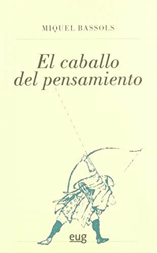 Imagen de archivo de El caballo del pensamiento a la venta por Hilando Libros