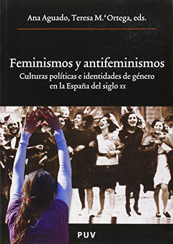 Stock image for Feminismos y antifeminismos culturas politicas e identidades culturas for sale by Iridium_Books