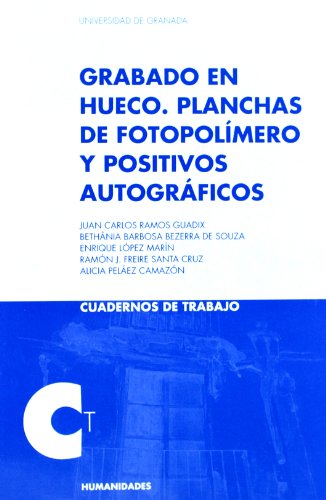 Imagen de archivo de GRABADO EN HUECO. PLANCHAS DE FOTOPOLIMERO Y POSITIVOS AUTOGRAFICOS a la venta por Prtico [Portico]