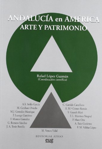 Stock image for ANDALUCIA EN AMERICA: ARTE Y PATRIMONIO for sale by KALAMO LIBROS, S.L.