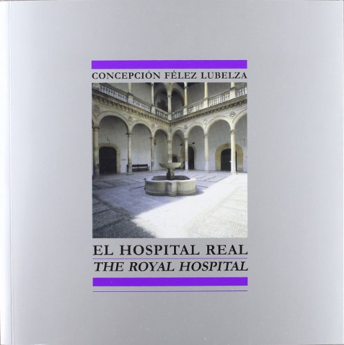 Beispielbild fr EL HOSPITAL REAL. THE ROYAL HOSPITAL zum Verkauf von KALAMO LIBROS, S.L.