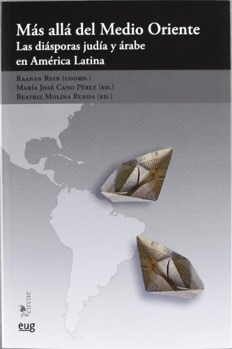 9788433853790: Ms all del Medio Oriente: Las disporas juda y rabe en Amrica Latina (Eirene) (Spanish Edition)