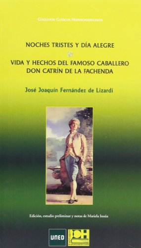 Beispielbild fr NOCHES TRISTES Y DIA ALEGRE - VIDA Y HECHOS DEL FAMOSO CABALLERO DON CATRIN DE LA FACHENDA zum Verkauf von KALAMO LIBROS, S.L.