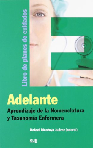 Stock image for ADELANTE: APRENDIZAJE DE LA NOMENCLATURA Y TAXONOMIA ENFERMERA for sale by KALAMO LIBROS, S.L.