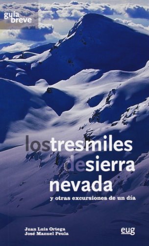 Imagen de archivo de LOS TRESMILES DE SIERRA NEVADA Y OTRAS EXCURSIONES DE UN DIA a la venta por KALAMO LIBROS, S.L.
