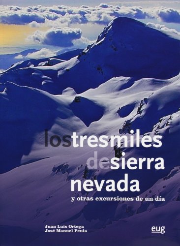Imagen de archivo de Los tres miles de Sierra Nevada : y otras excursiones de un da a la venta por Revaluation Books