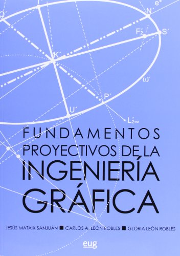 Stock image for FUNDAMENTOS PROYECTIVOS DE LA INGENIERIA GRAFICA for sale by KALAMO LIBROS, S.L.