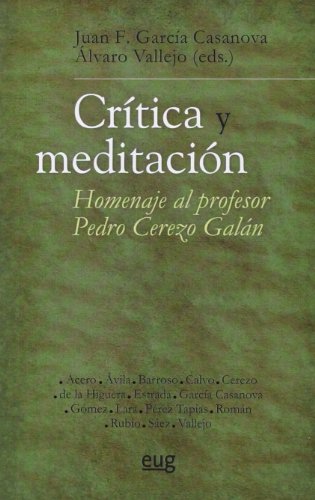 Stock image for CRITICA Y MEDITACION (HOMENAJE AL PROFESOR PEDRO CEREZO GALAN) for sale by Prtico [Portico]