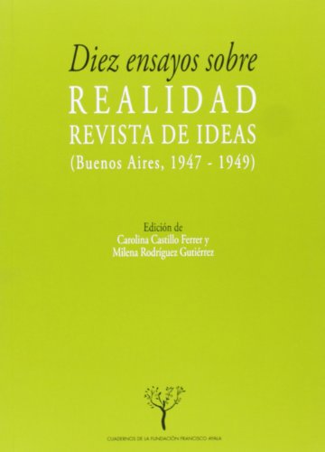 Diez ensayos sobre realidad. Revista de ideas.Buenos Aires 1947-1949.