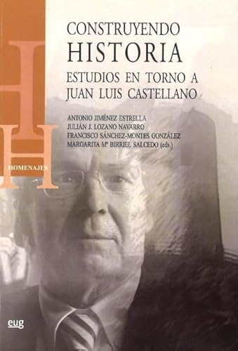 Beispielbild fr Construyendo historia: Estudios en torno a Juan Luis Castellano zum Verkauf von AG Library