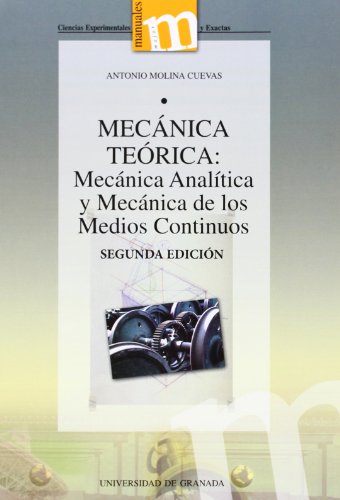 Stock image for MECANICA TEORICA: Mecnica analtica y Mecnica de los medios continuos for sale by KALAMO LIBROS, S.L.