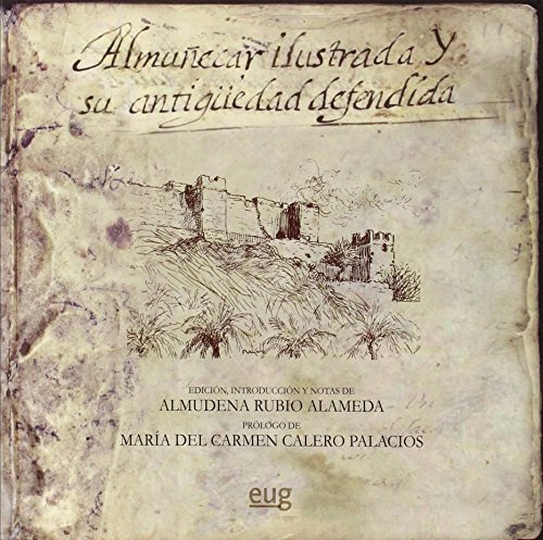 Imagen de archivo de ALMUECAR ILUSTRADA Y SU ANTIGEDAD DEFENDIDA a la venta por KALAMO LIBROS, S.L.