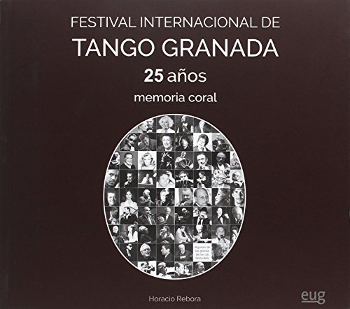 Imagen de archivo de Festival internacional de tango de Granada : memoria coral 25 aos (Fuera de Coleccin) a la venta por medimops