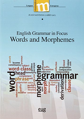 Stock image for ENGLISH GRAMMAR IN FOCUS: WORDS AND MORPHEMES for sale by KALAMO LIBROS, S.L.