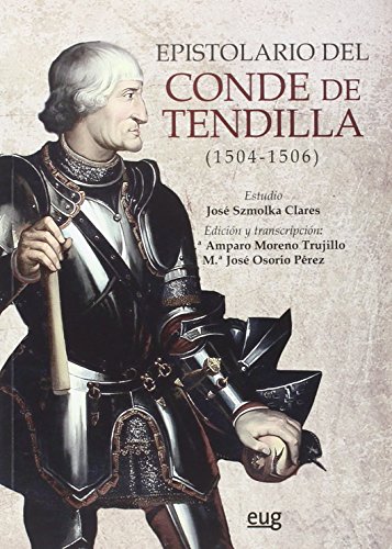 Stock image for EPISTOLARIO DEL CONDE DE TENDILLA (1504-1506) (Libro + CD) for sale by KALAMO LIBROS, S.L.