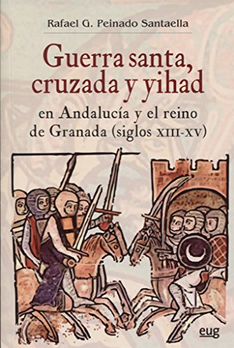 Beispielbild fr GUERRA SANTA, CRUZADA Y YIHAD zum Verkauf von librosvividos