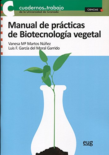 Imagen de archivo de MANUAL DE PRCTICAS DE BIOTECNOLOGA VEGETAL a la venta por Antrtica