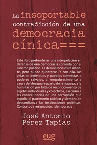 Stock image for La insoportable contradiccin de una democracia cnica for sale by Hilando Libros