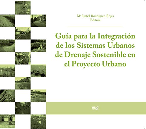 Stock image for Gua para la integracin de los Sistemas Urbanos de Drenaje Sostenible en el Proyecto Urbano for sale by AG Library