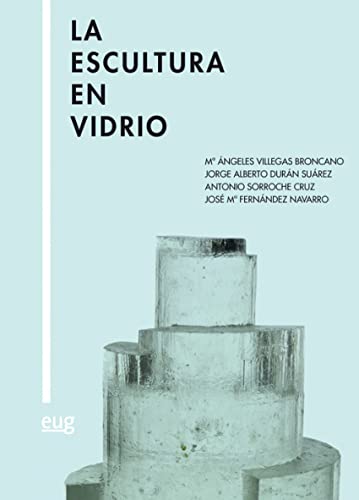 Stock image for LA ESCULTURA EN VIDRIO for sale by KALAMO LIBROS, S.L.