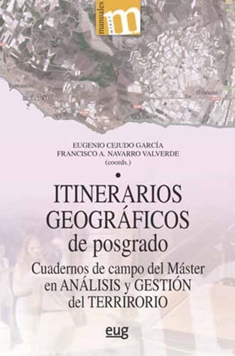Imagen de archivo de Itinerarios geogrficos de posgrado: Cuadernos de campo del Mster en Anlisis y Gestin del Territorio a la venta por AG Library