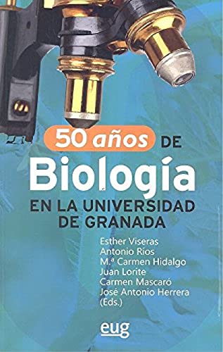 Stock image for 50 AOS DE BIOLOGA EN LA UNIVERSIDAD DE GRANADA for sale by KALAMO LIBROS, S.L.