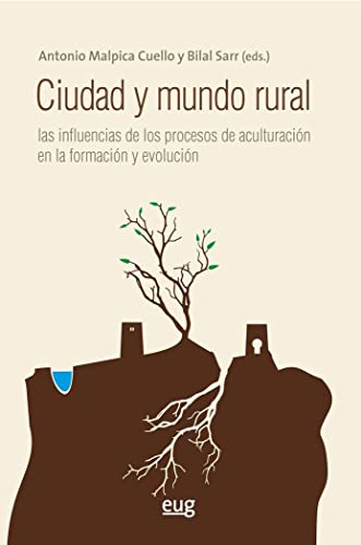 Imagen de archivo de CIUDAD Y MUNDO RURAL: LAS INFLUENCIAS DE LOS PROCESOS DE ACULTURACIN EN LA FORMACIN Y EVOLUCIN a la venta por KALAMO LIBROS, S.L.