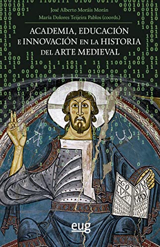 Beispielbild fr Academia, educacin e innovacin en la historia del arte Medieval zum Verkauf von AG Library