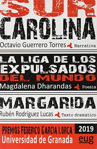 Imagen de archivo de SUR CAROLINA. LA LIGA DE LOS EXPULSADOS DEL MUNDO. MARGARIDA. PREMIOS FEDERICO GARCIA LORCA 2019 a la venta por KALAMO LIBROS, S.L.