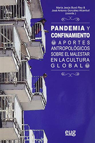 9788433867476: Pandemia y Confinamiento. Aportes antropolgicos Sobre El Malestar En La cultura global (Antropologa y estudios culturales)