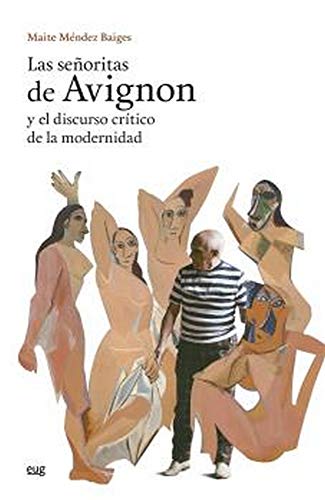 9788433867490: Las Seoritas De Avignon y El Discurso crtico de La Modernidad (Arte y Arqueologa)
