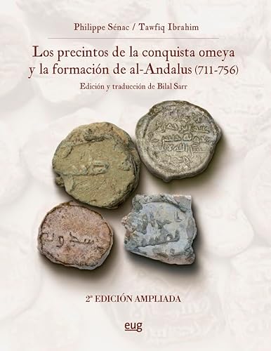 Beispielbild fr LOS PRECINTOS DE LA CONQUISTA OMEYA Y LA FORMACIN DE AL-NDALUS (711-756). zum Verkauf von KALAMO LIBROS, S.L.