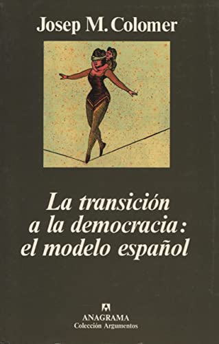 9788433905611: La transicin de la democracia: el modelo espaol: 211 (Argumentos)