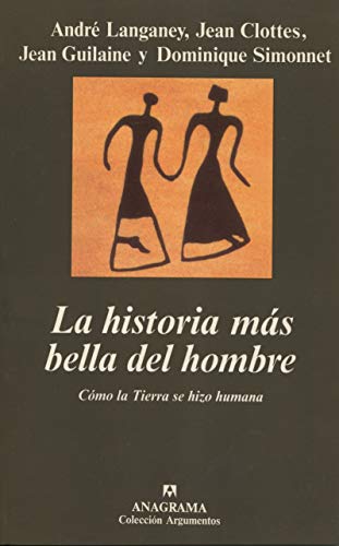 Stock image for La historia ms bella del hombre (ArgLanganey, Clottes, Guilaine, Sim for sale by Iridium_Books