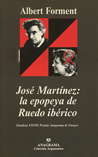 9788433905987: Jos Martnez y la epopeya de Ruedo ibrico: 247 (Argumentos)