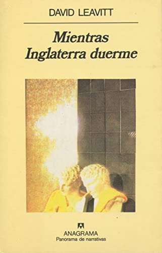 Mientras Inglaterra duerme (Panorama de narrativas) - Leavitt, David