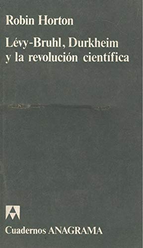 Beispielbild fr LEVY-BRUHL DURKHEIM Y LA REVOLUCIN CIENTFICA zum Verkauf von CORRAL DE LIBROS