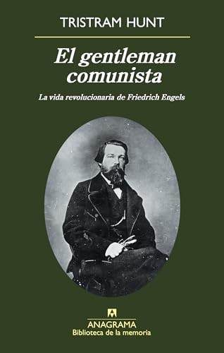 Gentleman comunista, (El) La vida revolucionaria de Friedrich Engels.